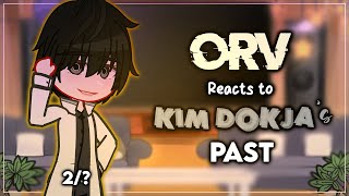 ORV reacts to Kim Dokjas past  2  ORV X GC  ʟɪʟᴀᴄ—ᴀᴍᴇᴛʜʏsᴛ [upl. by Siuol739]