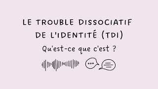 Le TDI trouble dissociatif de lidentité  Interview [upl. by Alburg957]