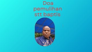 OPA Pdt RDF Pangendahen MDiv Mendoakan STT Baptis Papua [upl. by Francis458]