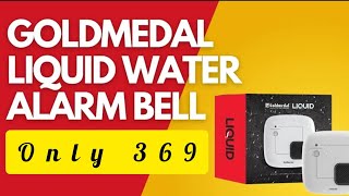 Goldmedal Liquid Water Alarm Bell White Best Water Alarm for your water tank In india 2024 [upl. by Eidnil]