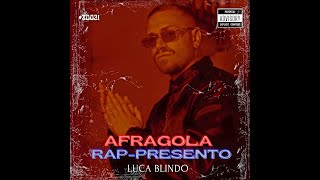 LUCA BLINDO  AFRAGOLA RAPPRESENTO  OFFICIAL VIDEO [upl. by Sergent]