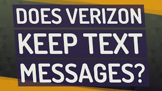 Does Verizon keep text messages [upl. by Haela980]