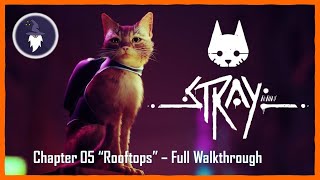 STRAY  CHAPTER 05 quotROOFTOPSquot FULL WALKTHROUGH [upl. by Lil991]