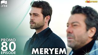 MERYEM  Episode 80 Promo  Turkish Drama  Furkan Andıç Ayça Ayşin  Urdu Dubbing  RO2Y [upl. by Biegel]