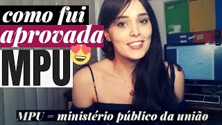 COMO FUI APROVADA NO MPU 2018  Ministério Público da União [upl. by Missak]