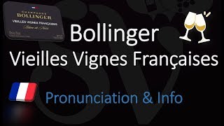 Bollinger Vieilles Vignes Françaises  Wine Information amp Pronunciation [upl. by Nyladgam]