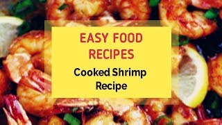 Cooked Shrimp Recipe [upl. by Owen563]