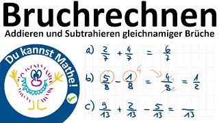 Addieren und Subtrahieren gleichnamiger Brüche Bruchrechnen [upl. by Copp]