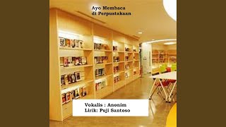 Ayo Membaca Di Perpustakaan [upl. by Maxantia]