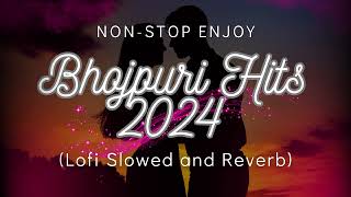 Nonstop Enjoy Bhojpuri Vibes Songs  Pawan Singh Khesari Lal  Slowed and Reverb  Lofi Music [upl. by Arabela]