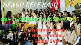 quotBENGU RELE KAJUquot SMA ST ARNOLDUS JANSSENKUPANG MISA SYUKUR IMAM BARU P EMAN RODJA SVD [upl. by Ylak]