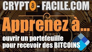 OUVRIR UN PORTEFEUILLE POUR RECEVOIR DES BITCOINS TUTO DÉBUTANT [upl. by Eiuqram]