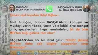 BAŞÇALAN Erdoğanın oğlu Bilalden MİTe Talimat quotBize Bilgi Gönderquot [upl. by Batha]