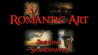 Romantic Art  18 Painting Scandinavia [upl. by Auqenahc]