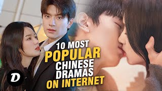 Top 10 Most Popular Chinese Dramas on the Internet 2024 [upl. by Maddeu]