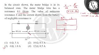 In the circuit shown the meter bridge is in its balanced state The meter bridge wire has a res [upl. by Trygve]