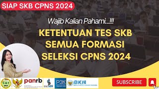 Inilah Ketentuan SKB Semua Formasi CPNS 2024 [upl. by Akimahc]