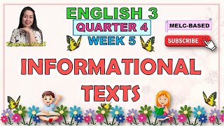 ENGLISH 3  QUARTER 4 WEEK 5  INFORMATIONAL TEXTS  MELCBASED [upl. by Ysdnil]