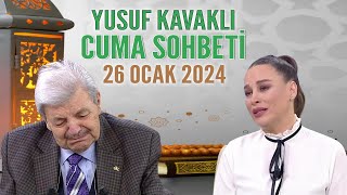 Yusuf Kavaklı Cuma Duası Hayatta Her Şey Var 26 Ocak 2024 [upl. by Ailecnarf]