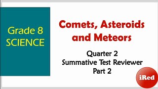 Grade 8 Science  Comet Asteroid amp Meteor Quiz  Quarter 2 Summative Test Reviewer [upl. by Arac]