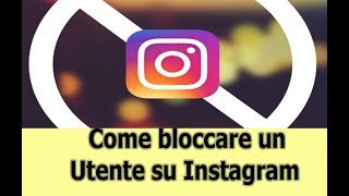 Come bloccare un utente su instagram [upl. by Lumpkin]