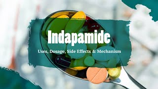 indapamide  Uses Dosage Side Effects amp Mechanism  Lozol [upl. by Colline]