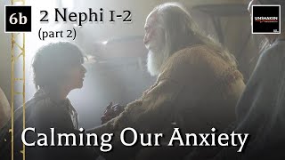 Come Follow Me  2 Nephi 12 part 2 Calming Our Anxiety [upl. by Idok]