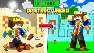 Minecraft But YOU CAN UPGRADE TO SUPER OP STRUCTURES [upl. by Danby363]