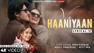 Ve Haniya Ve Dil Janiya Lyrics Neha Kakkar  Ravi Dubey amp Sargun Mehta  Avvy Sra  Ve Haaniyaan [upl. by Mac858]