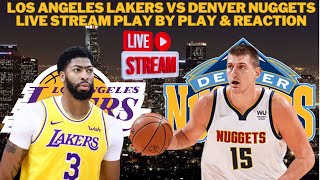 LIVE  Los Angeles Lakers Vs Denver Nuggets Play By Play amp Reaction NBA Lebron 40K Points History [upl. by Ailuj]