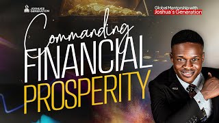 Commanding Financial PROSPERITY  GLOBAL MENTORSHIP July 2024 with Joshuas Generation [upl. by Crim318]