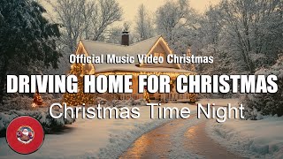 Driving Home For Christmas  Lyrics   Christmas Playlist  Christmas Time Night [upl. by Aneres]