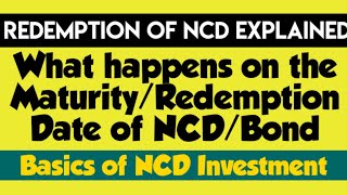 Maturity of NCD Explained with example of ECL FINANCE NCD 12 Coupon Rate  Basics of NCD Investment [upl. by Vitoria]