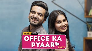 Alright  Office Ka Pyaar Part 1 ft Ayush Mehra amp Anushka Kaushik [upl. by Valdes653]