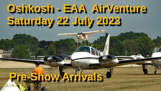 Oshkosh EAA AirVenture 2023 Arrivals Saturday July 22 2023 – Storm Break [upl. by Leohcin301]