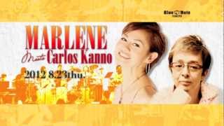 MARLENE meets Carlos Kanno  BLUE NOTE TOKYO 2012 trailer [upl. by Adnarym140]