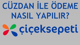 Çiçeksepeti Cüzdan İle Ödeme Nasıl Yapılır [upl. by Sucramej313]