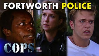 🚨Policing in the Heart of Texas Fort Worths Dedicated Street Patrols  FULL EPISODES Cops TV Show [upl. by Nemracledairam]