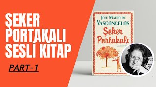 Şeker Portakalı Sesli kitap BÖLÜM 1 quotAh Zezequot [upl. by Atnicaj407]