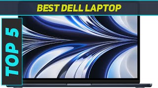 Top 5 Best Dell Laptop in 2024 [upl. by Asiela]