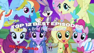 Reupload Top 12 Best My Little Pony FiM Episodes  Brief Retrospective [upl. by Yvaht]