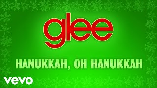 Glee Cast  Hanukkah Oh Hanukkah Official Audio [upl. by Enetsuj]