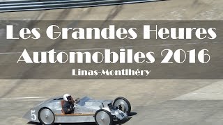 Les Grandes Heures Automobiles 2016 Linas Montlhéry Peugeot 205 T16 Voisin C6 Bugatti T35 [upl. by Juliano]