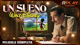 UN SUEÑO  WALT DISNEY  FAMILIAR  RPLAY PELICULA COMPLETA EN ESPAÑOL LATINO [upl. by Chelsea]