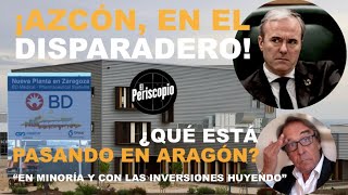 ¡QUÉ ESTÁ PASANDO EN ARAGÓN AZCÓN EN EL DISPARADEROEN MINORÍA Y CON LAS INVERSIONES HUYENDO [upl. by Enimaj759]