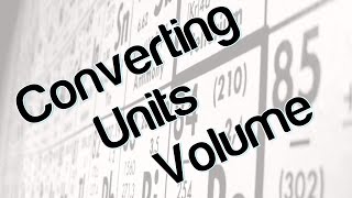 Converting units volume [upl. by Alit]