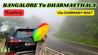 Bangalore to Dharmasthala Roadtrip VIA CHARMADY GHAT in Monsoon 320kmEP1Ocean PearlKaraj Vlog [upl. by Linders]