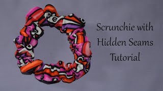 Scrunchie with Hidden Seams Tutorial [upl. by Berga]