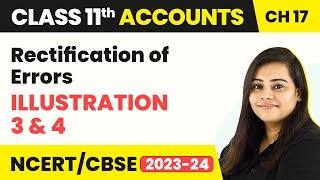 Rectification of Errors  Illustration 3 and 4  Class 11 Accounts 202223 [upl. by Kristel]