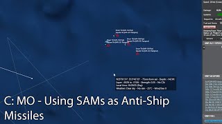 C MO  Using SAMs and AntiShip Missiles [upl. by Aksel118]